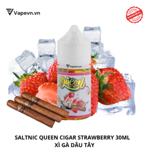 Tinh dầu salt nic SALTNIC QUEEN CIGAR STRAWBERRY 30ML pod system vũng tàu